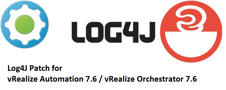Log4j patch for vRealize Automation 7.6 and vRealize Orchestrator 7.6 (KB87121)